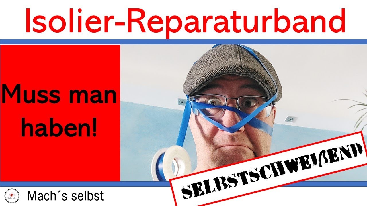 Das perfekte Reparaturband & Isolierband, selbstverschwei&szlig;end, muss man haben