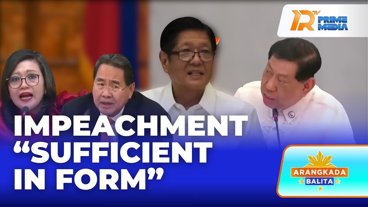 Impeachment vs. Pres. Marcos Jr. Ideklarang “Sufficient in Form” | Arangkada Balita