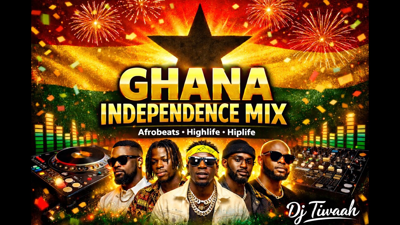 Ghana Independence Day Party Mix 🇬🇭 | Best Ghana Songs 2026 | DJ Tiwaah