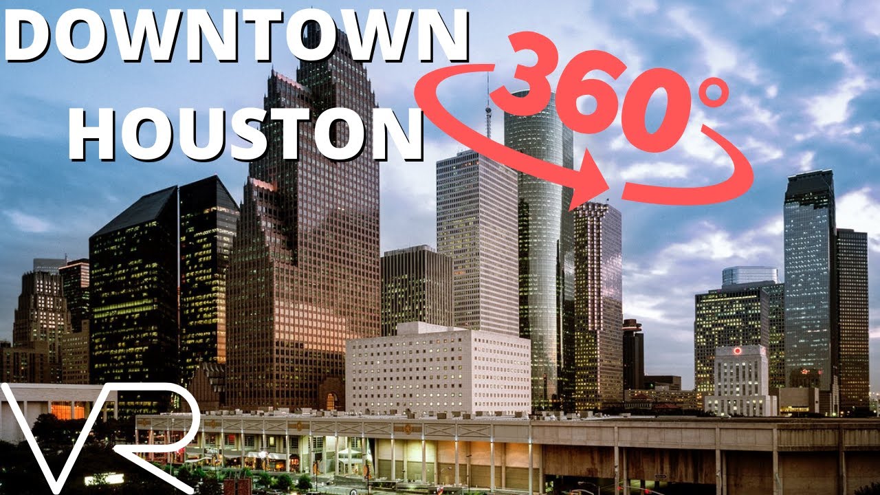 Downtown Houston 360 VR | A Drive Through the Heart of the City