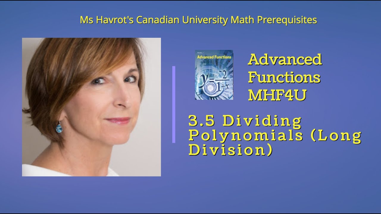 Advanced Functions 3.5 Dividing Polynomials (Long Division)