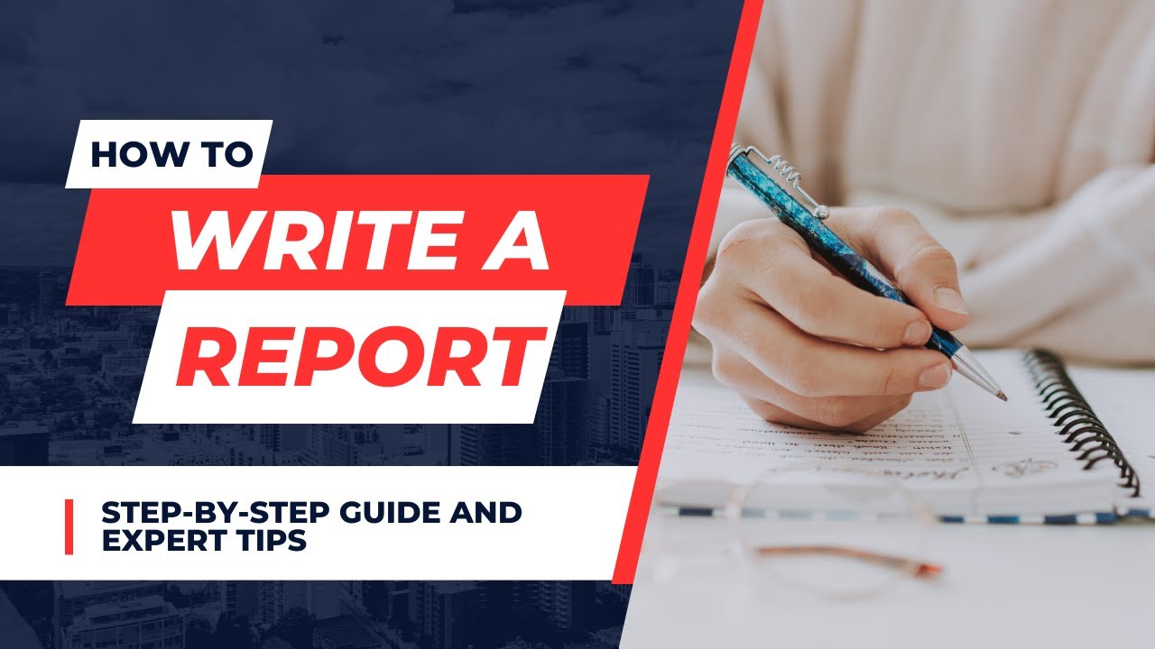 How to Write a Report Like a Pro - Step-by-Step Guide and Expert Tips