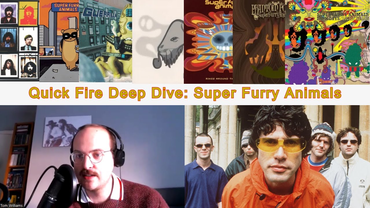 Quick Fire Deep Dive: Super Furry Animals