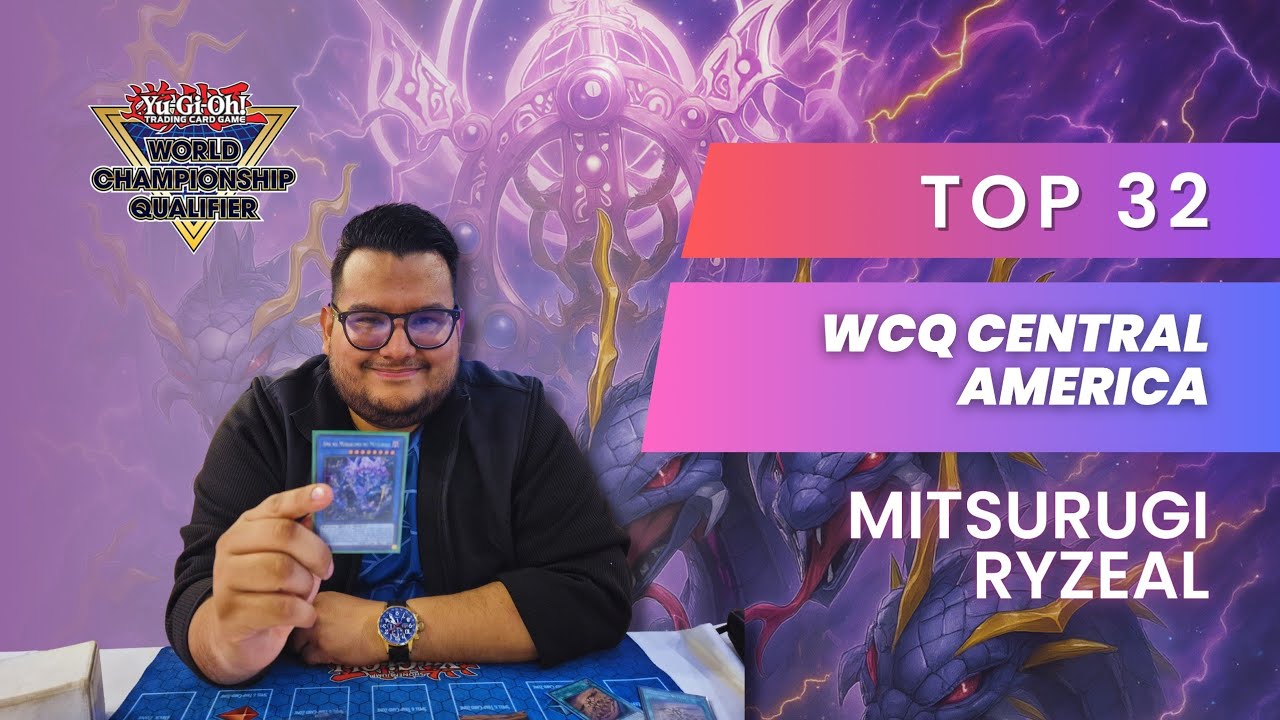 Top 32 WCQ Central America || Luis Hernandez || Mitsurugi Ryzeal #yugioh