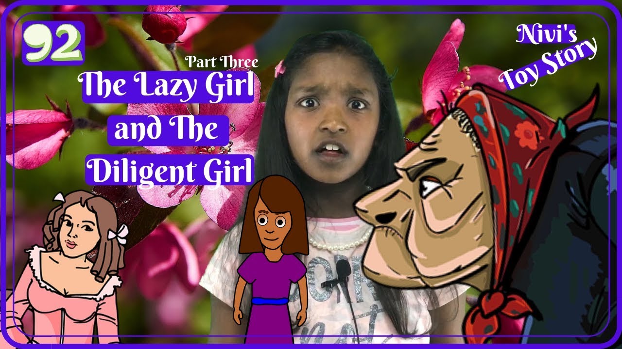 The Lazy Girl and The Diligent Girl-Part 3 – Fairy Tale | Kids Story | Nivi’s ToyStory | Moral Story