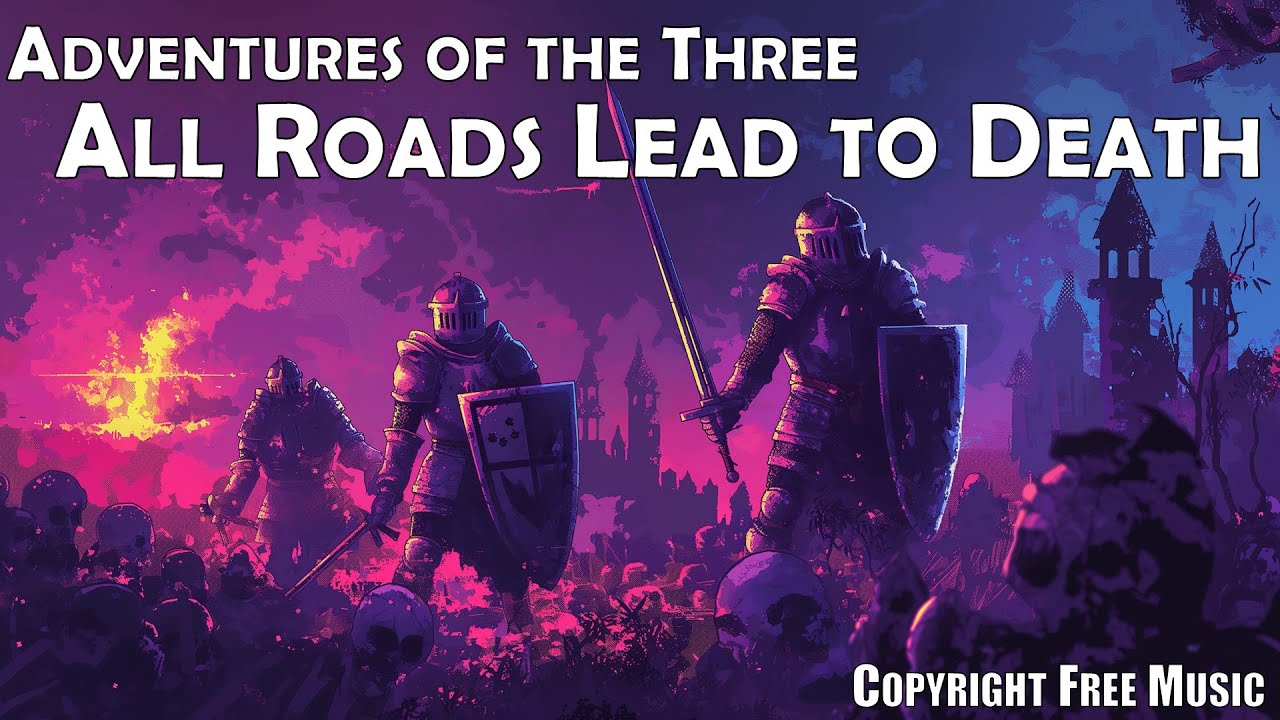 Adventures of the Three - All Roads Lead to Death | Copyright Free Music
