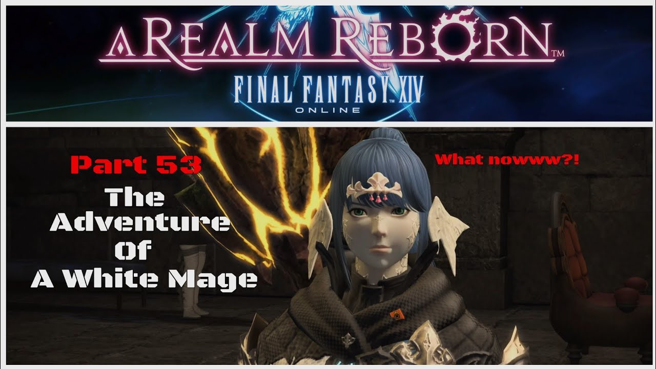 FFXIV - Let's play White Mage - There's Trouble Afoot (Part 53)