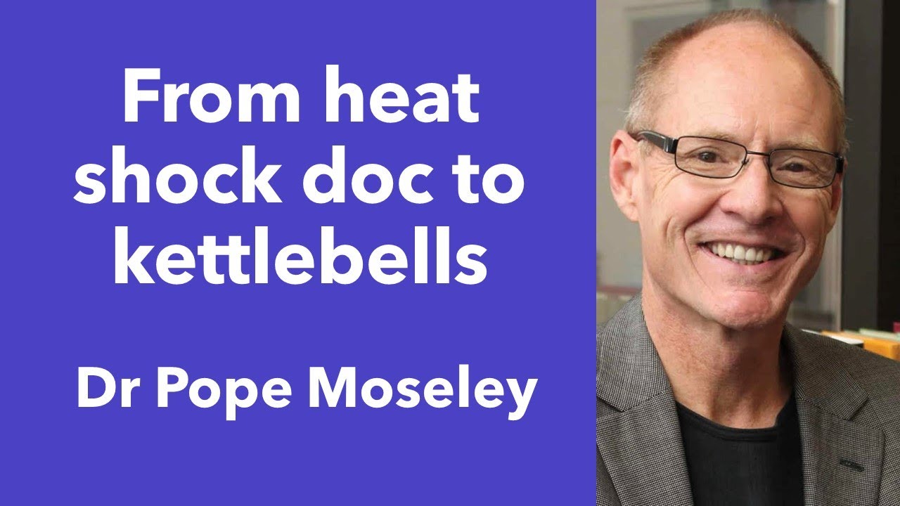 #45 - From heat shock doc to kettlebells with Dr Pope Moseley