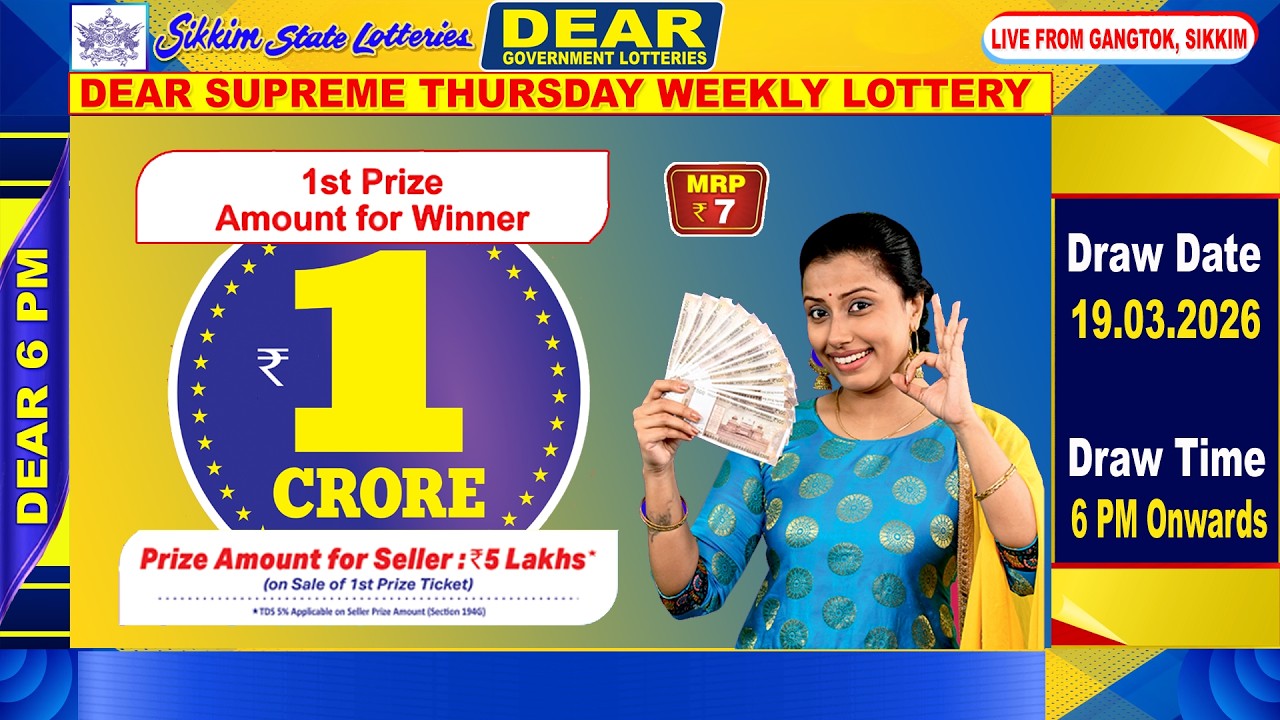 DEAR SUPREME THURSDAY WEEKLY LOTTERY DATE  19.03.2026 | 6 PM ONWARDS LIVE FROM GANGTOK  SIKKIM