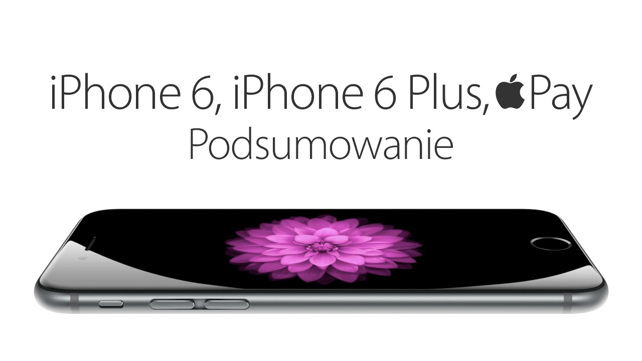 iPhone 6 i iPhone 6 Plus oraz Apple Pay - Podsumowanie nowości i specyfikacja