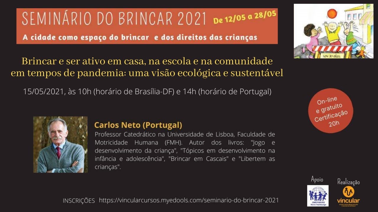 SEMINÁRIO DO BRINCAR 2021 - Palestra do Professor Carlos Neto (Universidade de Lisboa - Portugal)