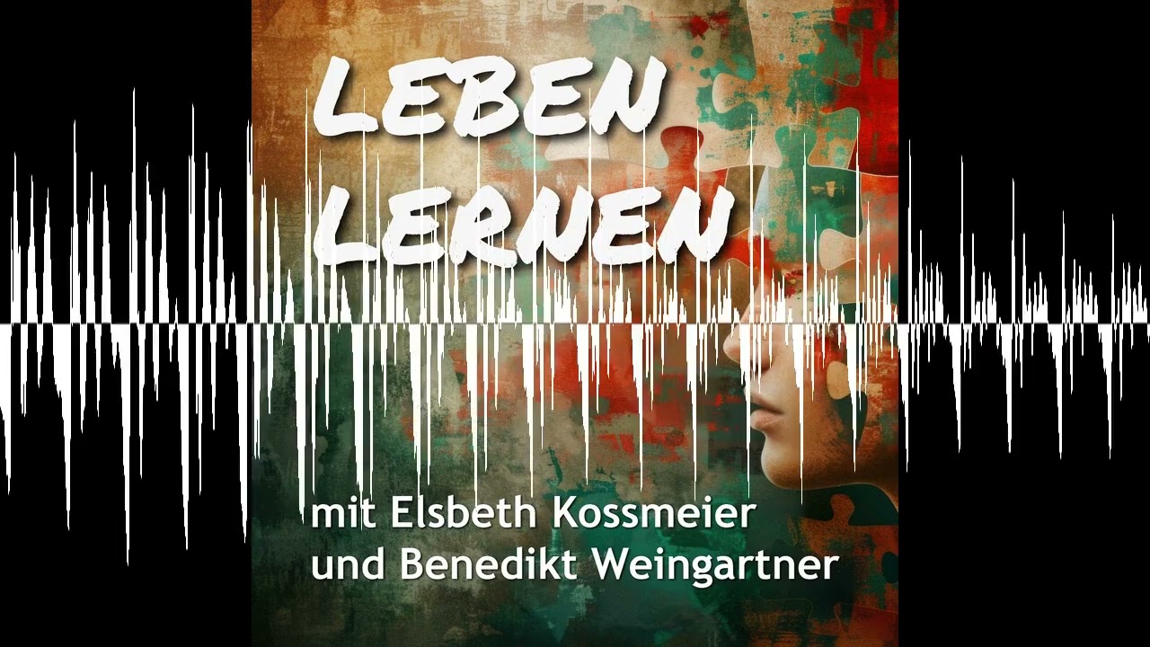 Bildung fürs Leben – mehr als Wissen? #64 - LEBEN LERNEN