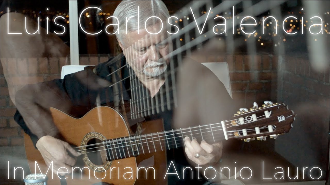 In Memoriam Antonio Lauro (Vals Venezolano) - Luis Carlos Valencia Quijano