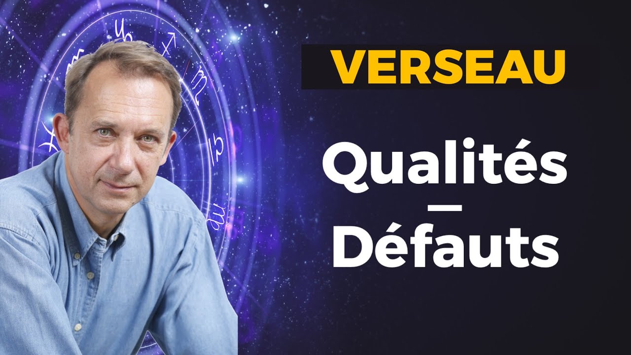Qualités et défauts du Verseau- Jean Yves Espié 🙏