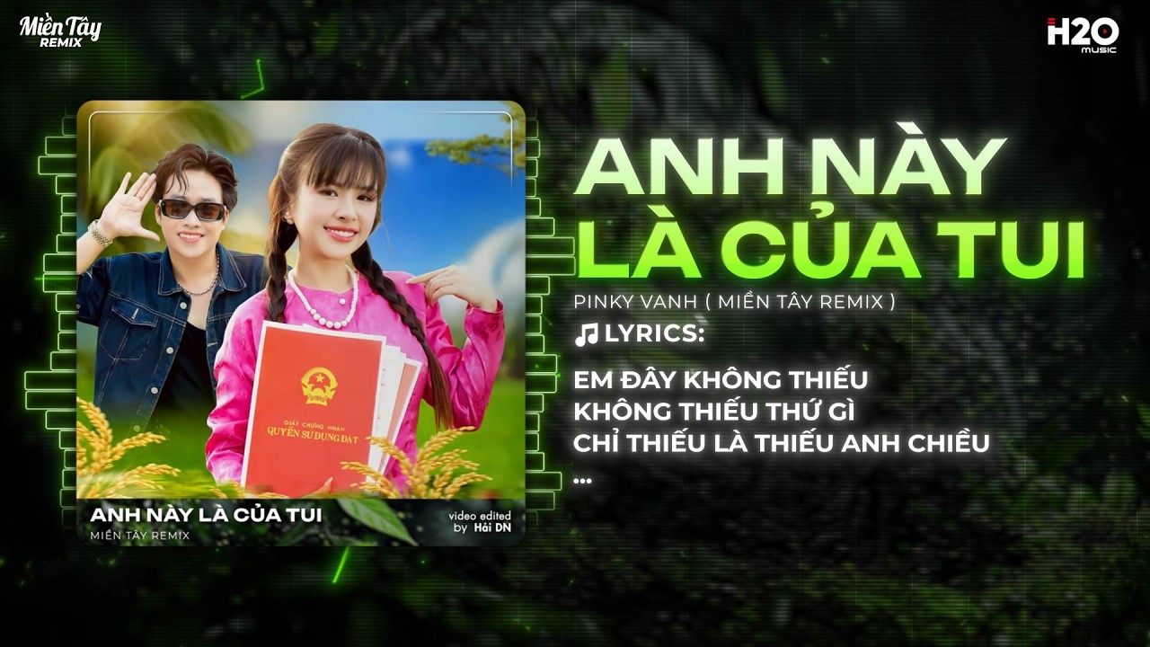 Anh N&agrave;y L&agrave; Của Tui Remix - ( Bản Hot TikTok ) - Pinky Vanh 👉 Em Đ&acirc;y Kh&ocirc;ng Thiếu, Kh&ocirc;ng Thiếu Thứ G&igrave;