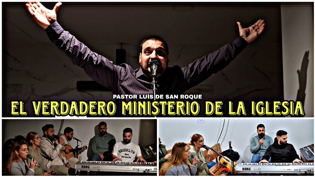 PASTOR LUÍS DE SAN ROQUE | EL MINISTERIO DE LA IGLESIA | CULTO MUY BENDECIDO 