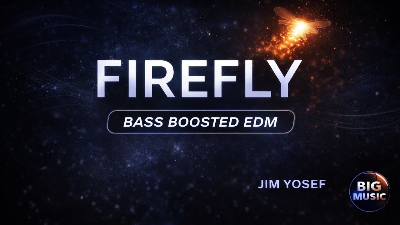 Firefly ✨ | Jim Yosef | Bass Boosted EDM | Night Vibes 🎧🔥