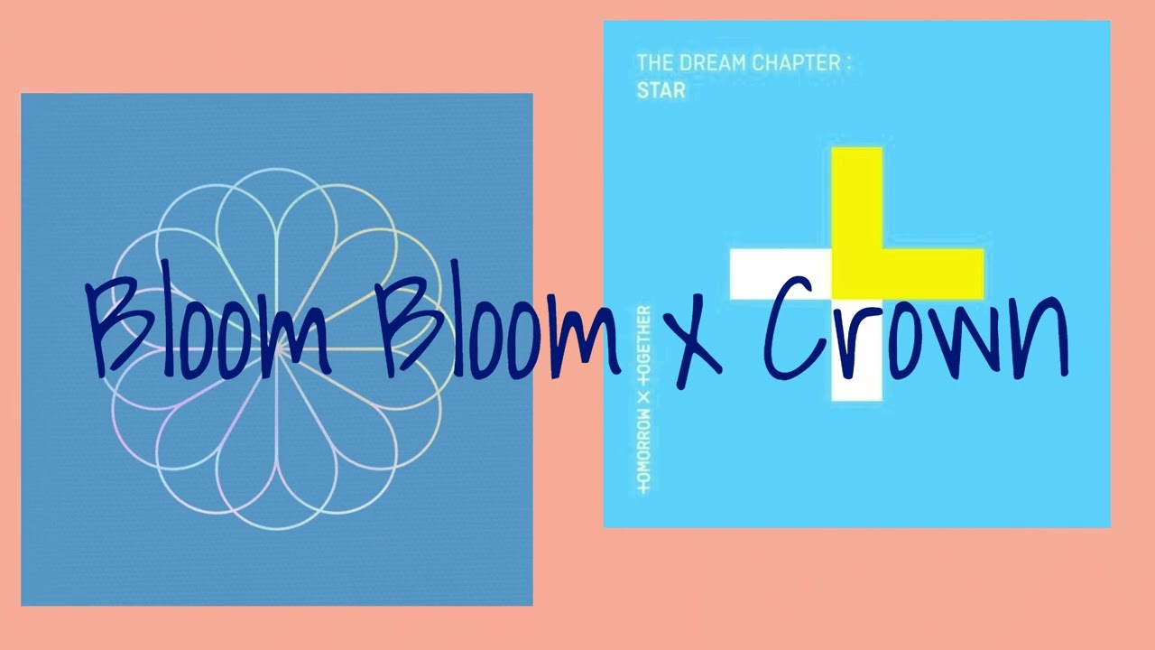 FlowerCrown: Bloom Bloom x Crown [mashup]