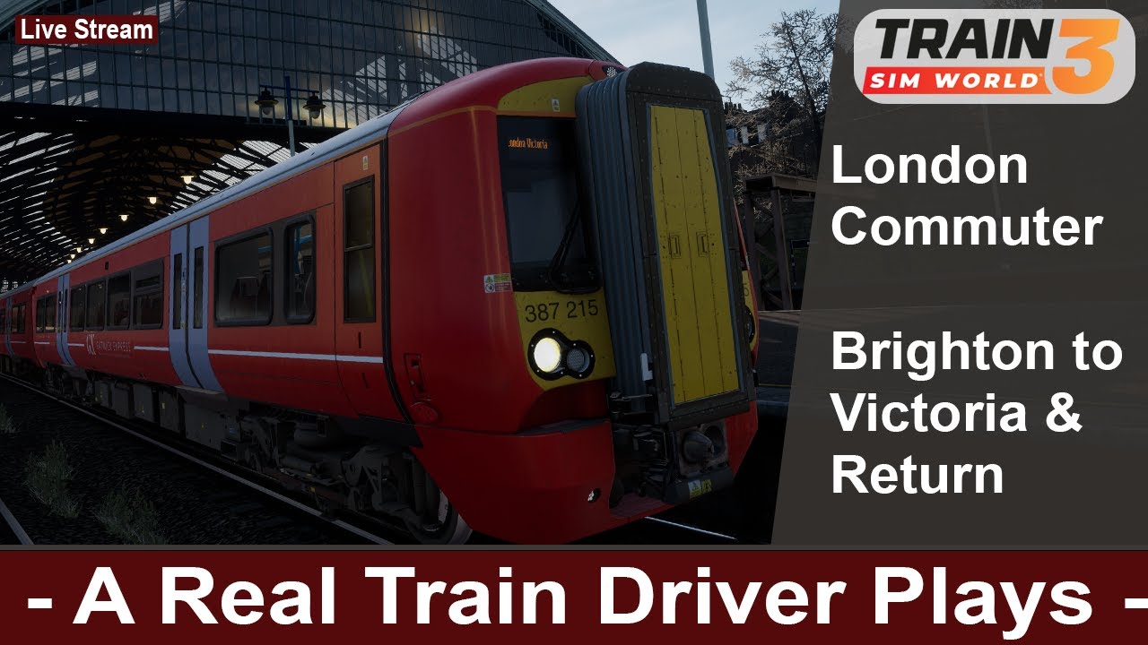 Real Train Driver Plays - London Commuter. London to Brighton & Back Train Sim World 3
