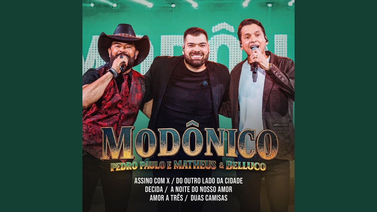 Assino Com X / Do Outro Lado Da Cidade / Decida / A Noite Do Nosso Amor / Amor A Três / Duas...
