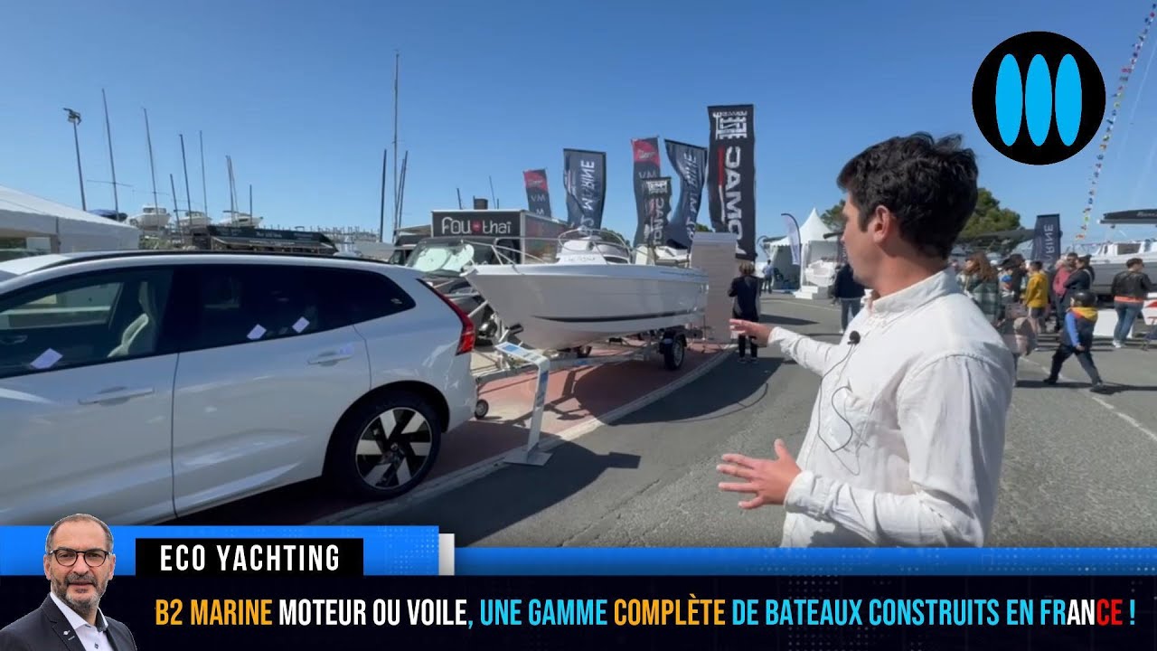 B2 Marine, voile et moteur, un chantier bordelais d&eacute;di&eacute; aux bateaux familiaux