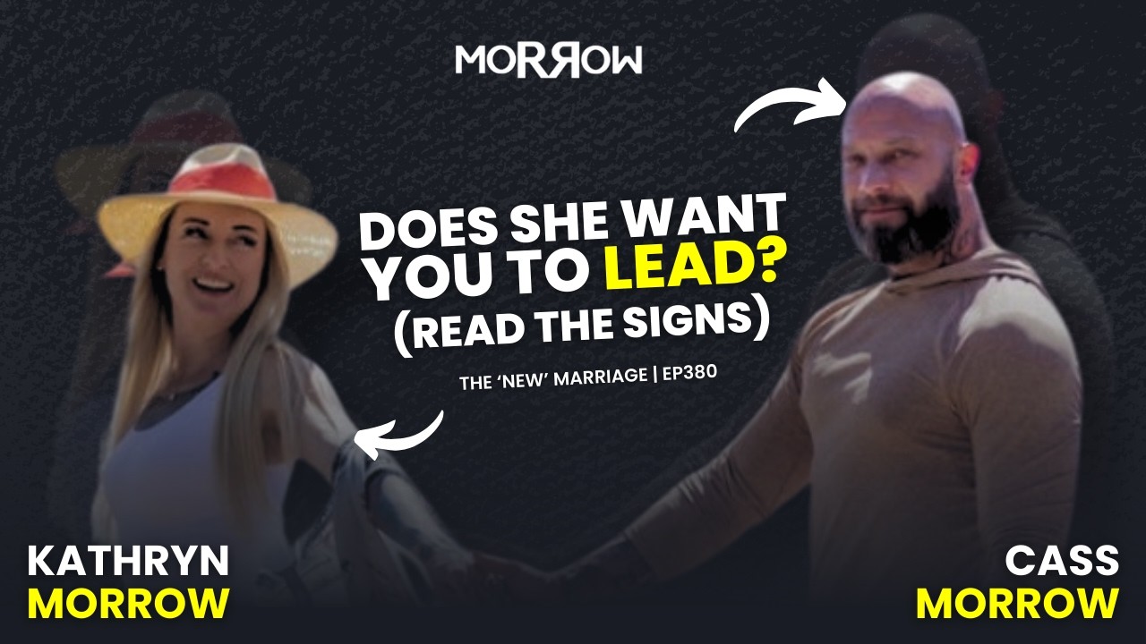 Signs Your Wife Wants You to Step Up as a Leader | The 'NEW' Marriage | Ep380
