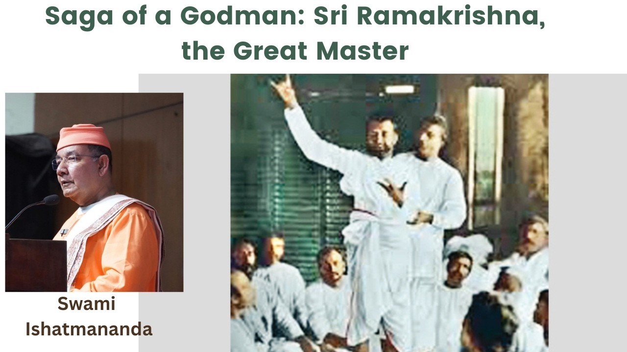 5. Sri Ramakrishna: Saga of a Godman | Do We Need God Incarnations? | Swami Ishatmananda