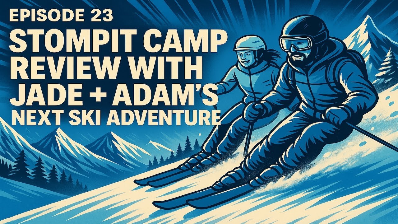 Carve Cast Episode 23 - Tears to Turns: Jade’s Stomp It Transformation & Adams Upcoming Adventures