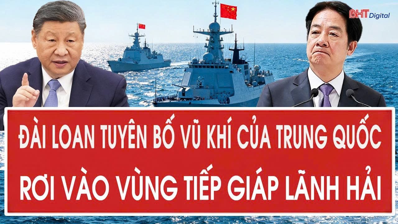 Nóng: Đài Loan tuyên bố vũ khí của Trung Quốc rơi vào vùng tiếp giáp lãnh hải