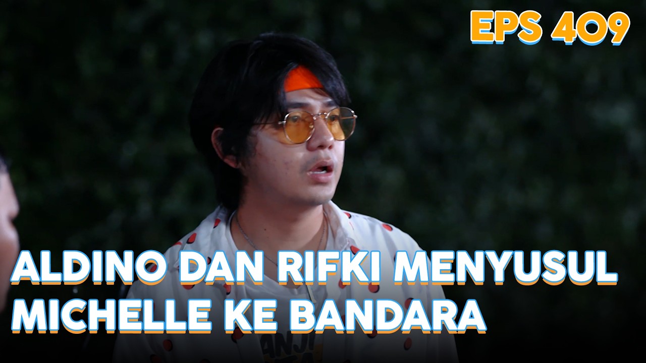 Aldino dan Rifki menyusul Michelle ke bandara | IPA & IPS | EPS.409 (1/5)