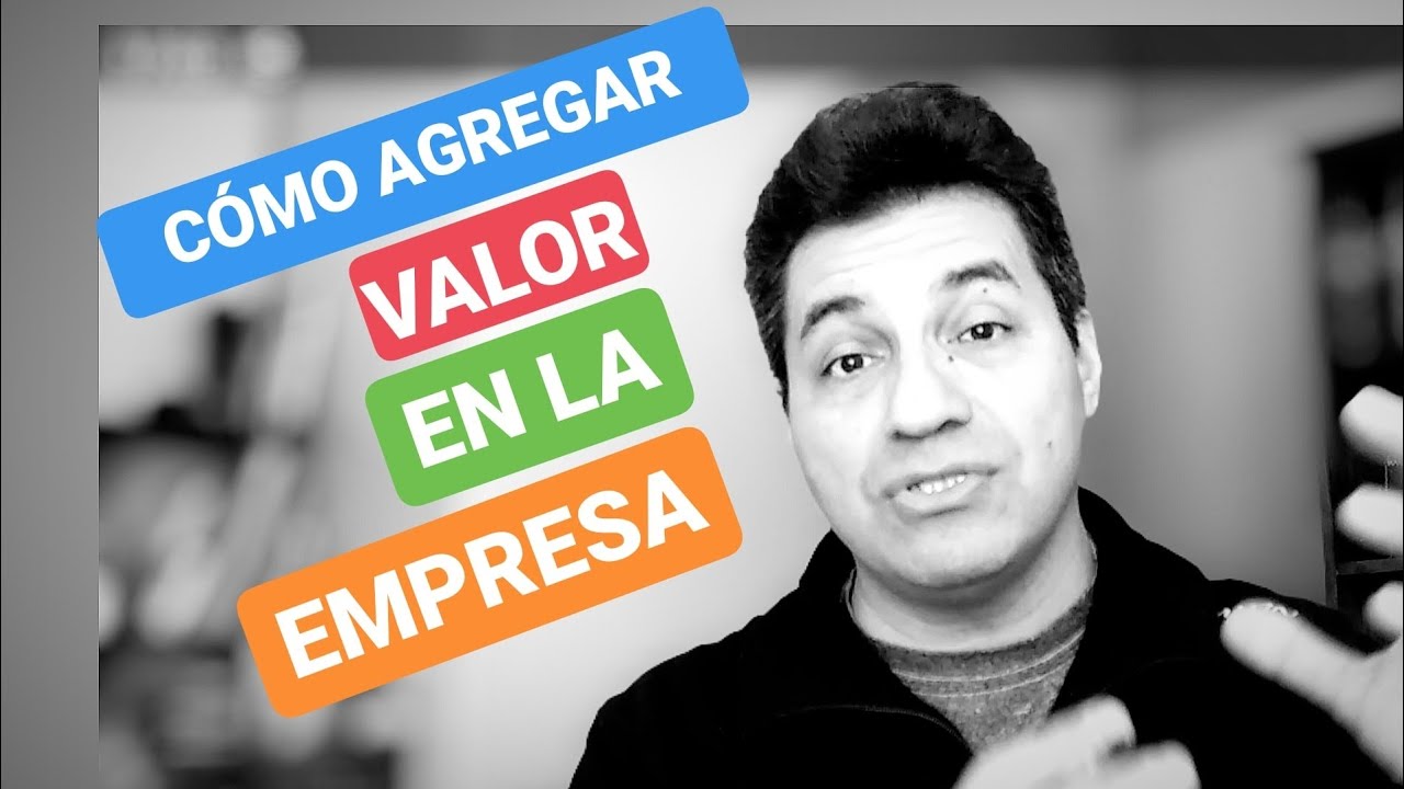 C&oacute;mo AGREGAR VALOR en la EMPRESA?🎙️ (El rol de LAS PERSONAS 🔥en la creaci&oacute;n de VALOR)