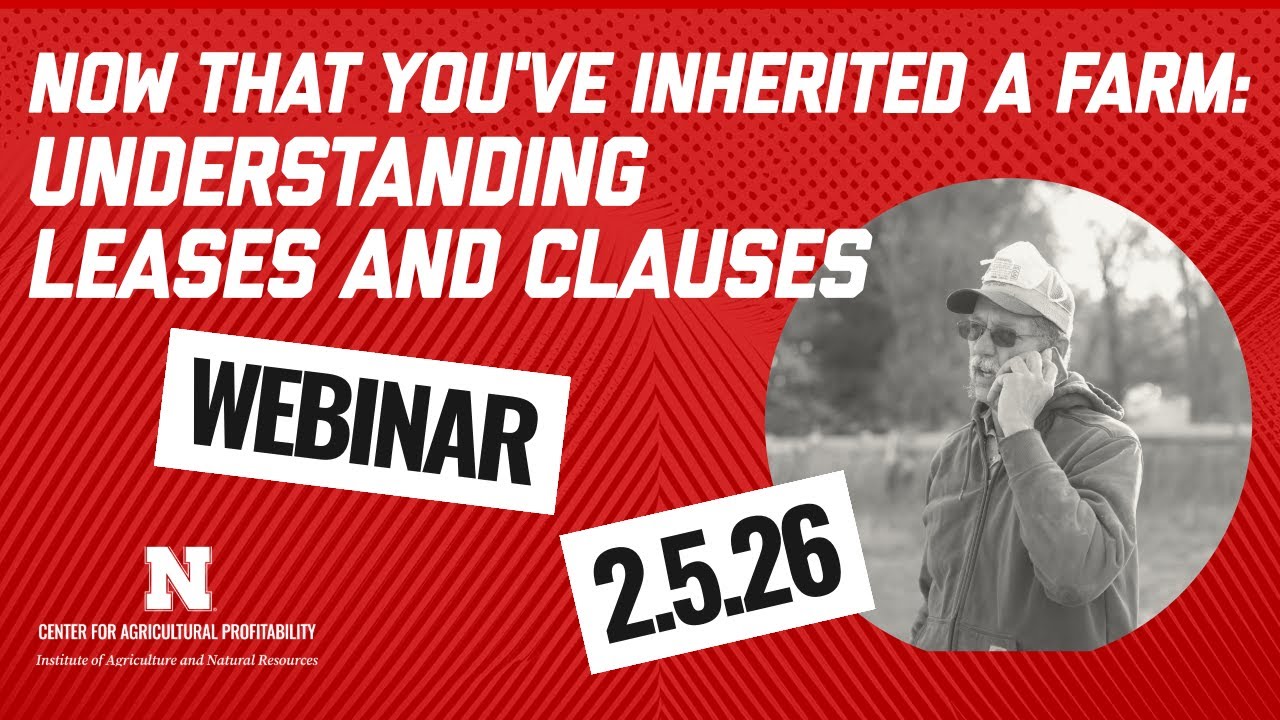 Now That You've Inherited a Farm: Understanding Ag Leases and Clauses (Feb. 5, 2026 Webinar)