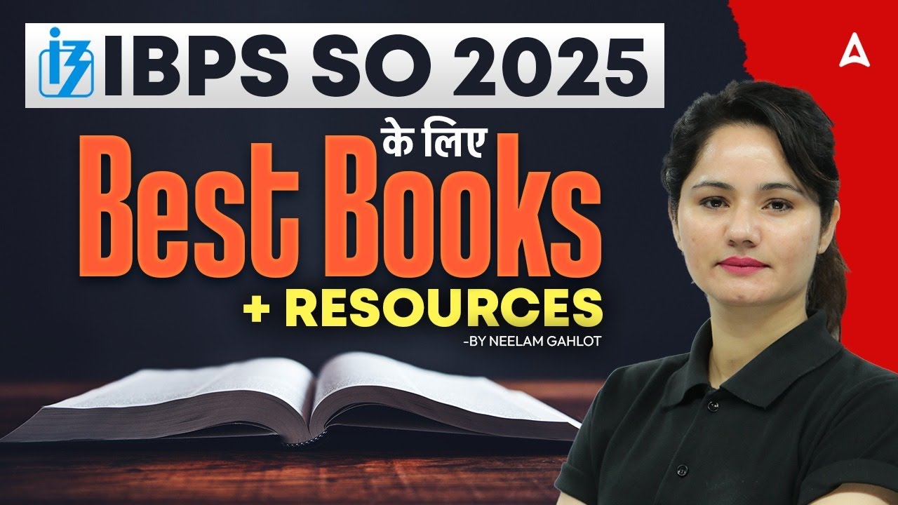 IBPS SO Preparation 2025 | IBPS SO Best Books & Resources | By Neelam Gaholt