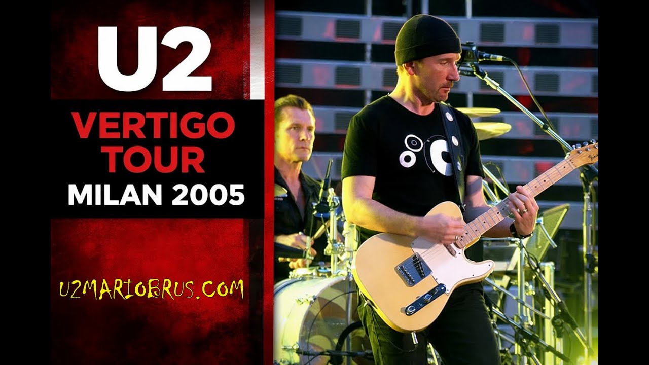 U2 &ndash; Vertigo Tour Live from Milan 2005 (HD HQ) | U2Mariobrus.com