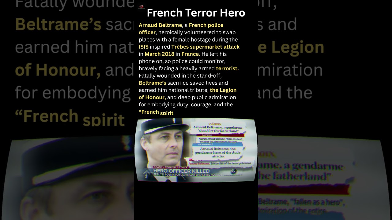 Arnaud Beltrame Heroism | French Officer Who Saved Hostage in Trèbes Attack