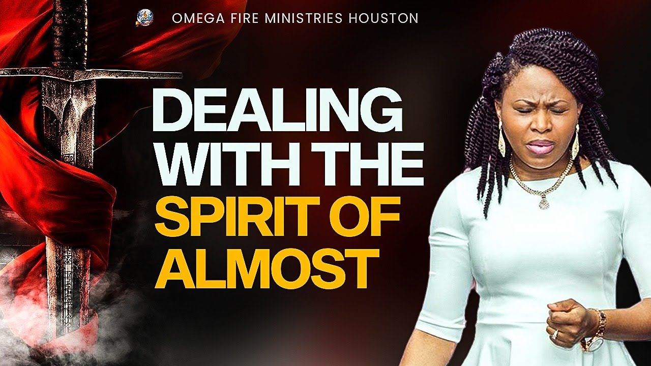 Dealing with the Spirit of Almost || Pastor Stella Aghahowa