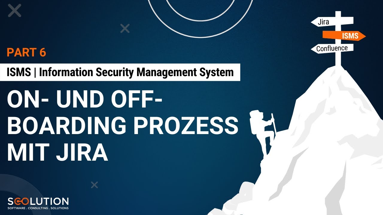 #6 ISMS | On- und Off-Boarding Prozess mit Jira
