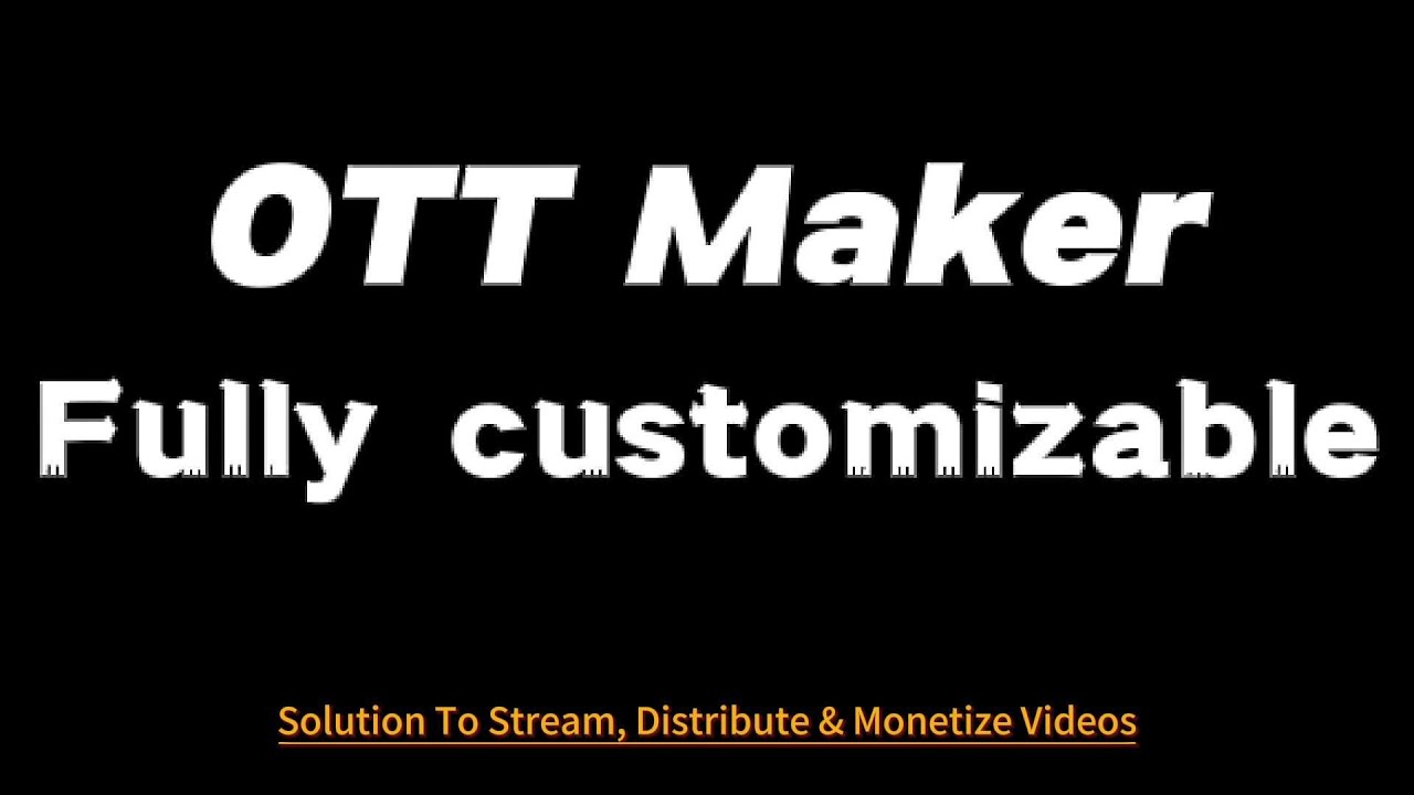 Let me show you our highly customizable OTT system.
