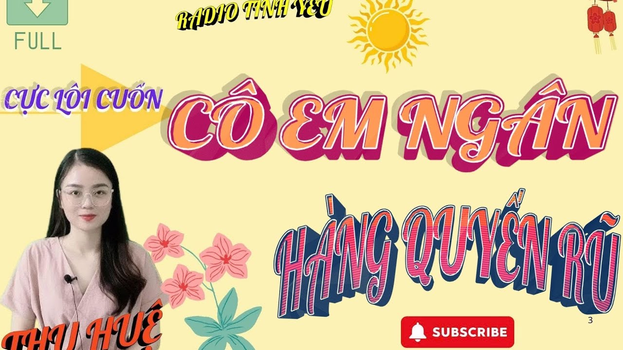 RADIO TÌNH YÊU :( SIÊU PHẨM) CÔ EM NGÂN HÀNG QUYẾN RŨ