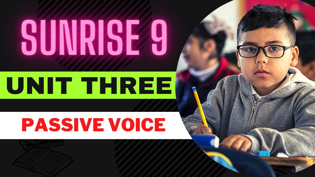 Sunrise  9  / Unit three  / Lesson 1  / Passive voice / بكه‌ری نادیار