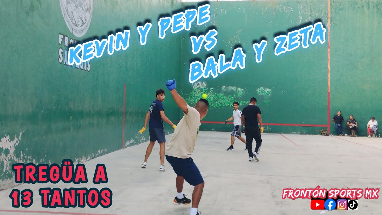 KEVIN MORENO Y PEPE HUITRON VS BALA Y ZETA *Frontón San Luis* 1er Partido  