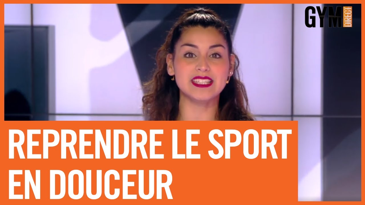 REPRENDRE LE SPORT EN DOUCEUR #EnsembleALaMaison