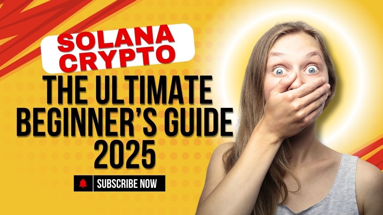 Solana Crypto  The Ultimate Beginner&rsquo;s Guide 2025