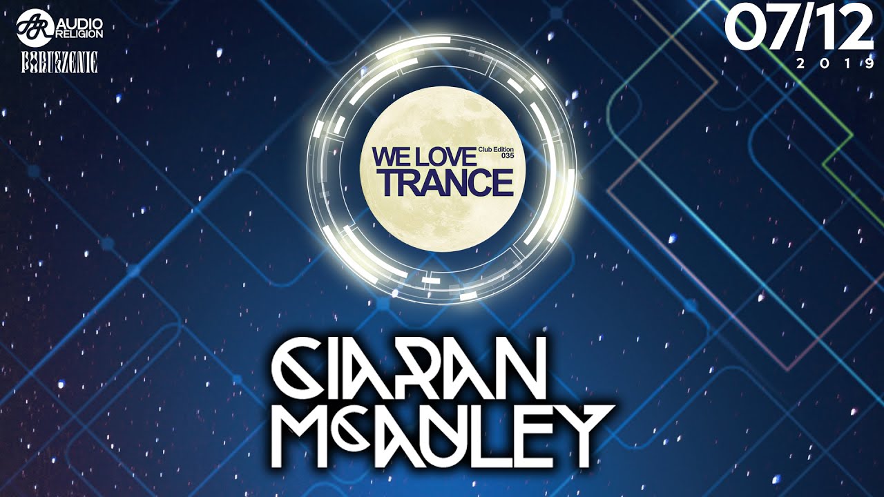 Ciaran McAuley (POLAND DEBUT!) - We Love Trance CE 035 - Fresh Stage (07-12-2019 -Poruszenie-Poznan)