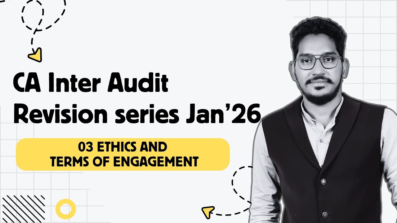 03 | CA Inter Audit Revision series | Ethics and Terms of engagement | CA Mahamood Shaik