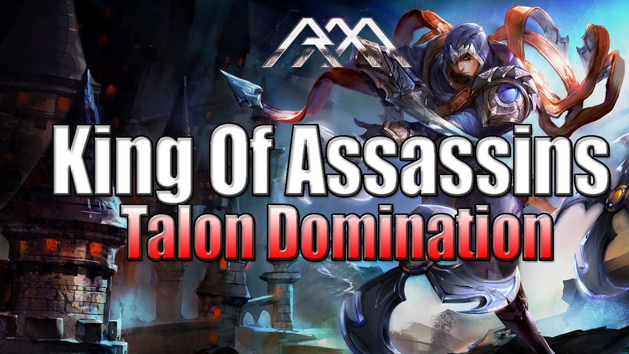 King Of Assassins - Talon Domination - League of Legends