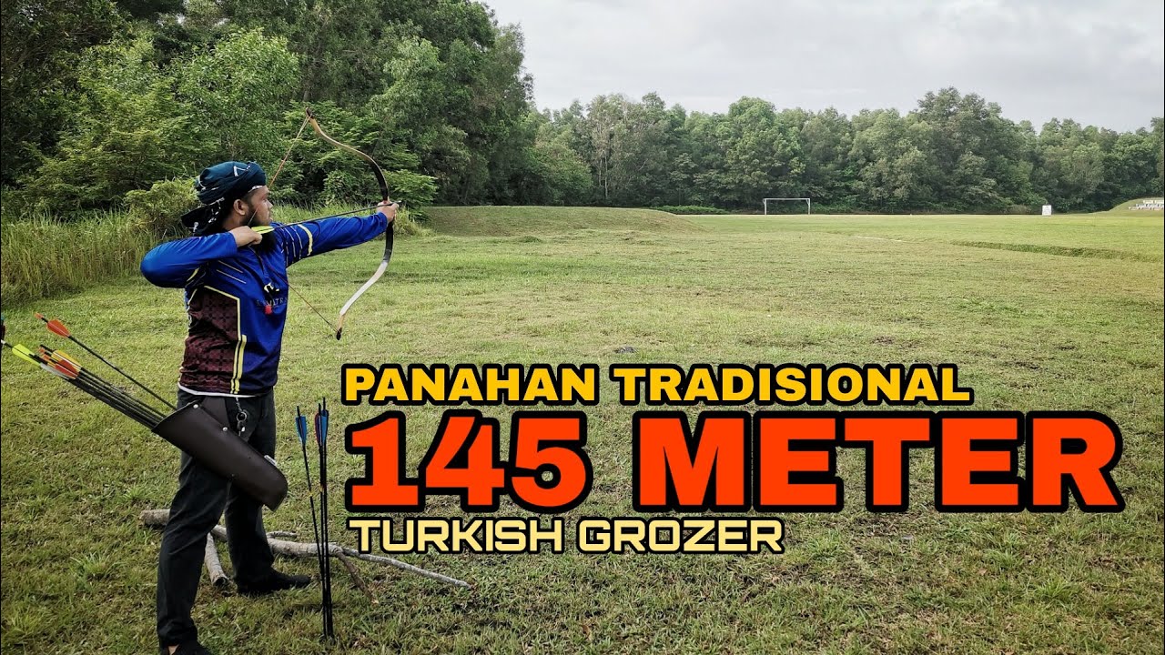 Memanah 145 Meter - Bow Turkish Grozer - #archery #tradisional