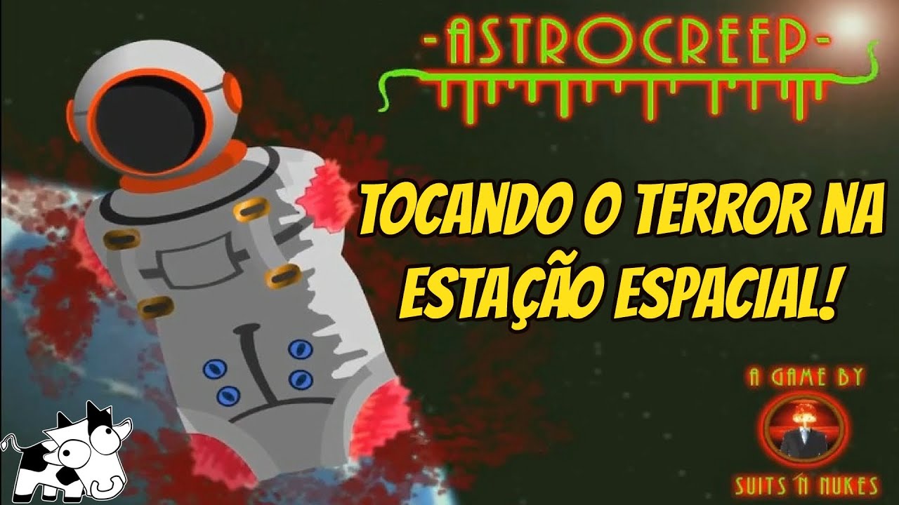 Astrocreep - Tocando o Terror na Esta&ccedil;&atilde;o Espacial - Gameplay em Portugu&ecirc;s