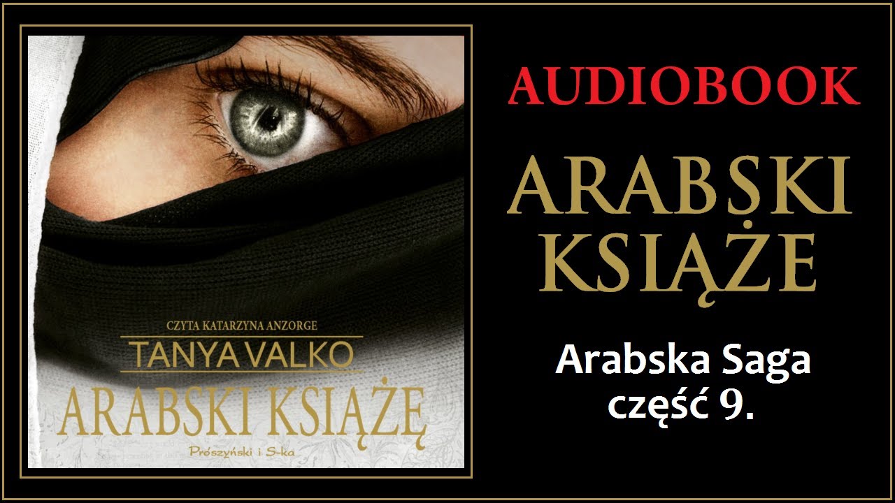 ARABSKI KSIĄŻE Audiobook MP3 - Tanya Valko (Arabska Saga Tom 9.) - pobierz całość 🎧