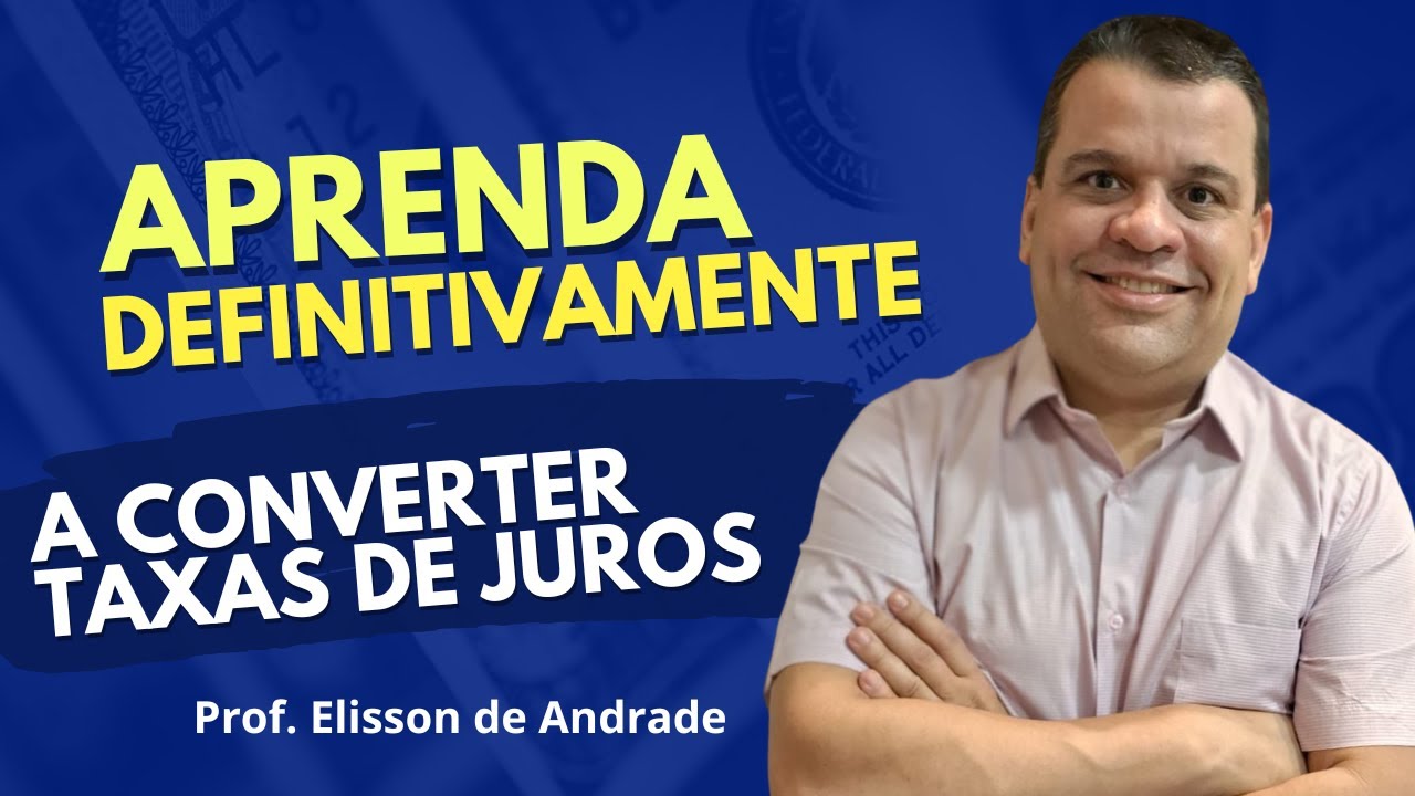 EQUIVALÊNCIA DE TAXAS: AULA 4 do Curso de MATEMÁTICA FINANCEIRA (Juros Compostos)
